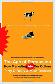 The Age of Persuasion: How Marketing Ate Our Culture