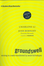 Groundswell, Expanded and Revised Edition: Winning in a World Transformed by Social Technologies