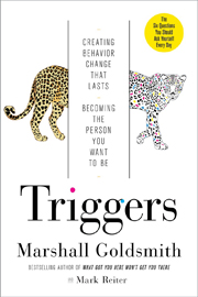 Triggers: Creating Behavior That Lasts--Becoming the Person You Want to Be