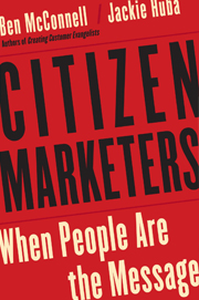 Citizen Marketers: When People Are the Message