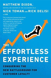 The Effortless Experience: Conquering the New Battleground for Customer Loyalty 