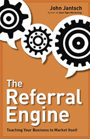 The Referral Engine: Teaching Your Business to Market Itself 