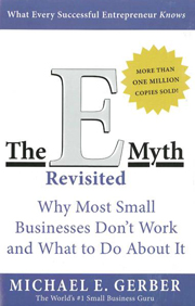 The E-Myth Revisited: Why Most Small Businesses Don't Work and What to Do About It