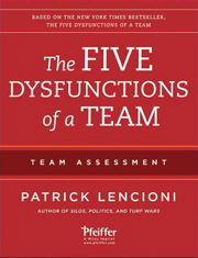 Overcoming the Five Dysfunctions of a Team: A Field Guide for Leaders, Managers, and Facilitators