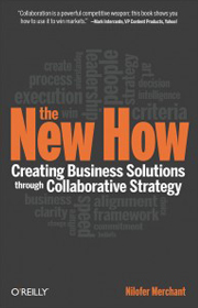 The New How: Creating Business Solutions Through Collaborative Strategy