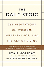 The Daily Stoic - 366 Meditations on Wisdom, Perseverance, and the Art of Living