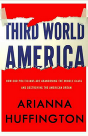 Third World America: How Our Politicians Are Abandoning The Ordinary Citizen