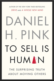 To Sell Is Human: The Surprising Truth About Moving Others