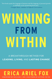 Winning from Within: A Breakthrough Method for Leading, Living, and Lasting Change 